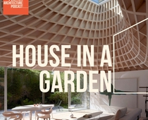 Another Architecture Podcast - Episode 24 - House in a Garden with Gianni Botsford